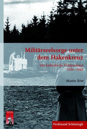 Militärseelsorge unter dem Hakenkreuz von Förster,  Stig, Kroener,  Bernhard R., Röw,  Martin, Wegner,  Bernd, Werner,  Michael