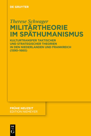 Militärtheorie im Späthumanismus von Schwager,  Therese