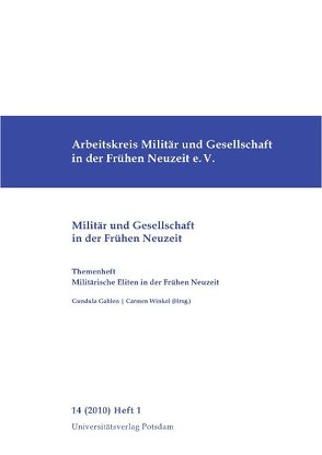 Militärische Eliten in der Frühen Neuzeit von Gahlen,  Gundula, Göse,  Frank, Hechelhammer,  Bodo, Krottenthaler,  Uta, Önnerfors,  Andreas, Schulz,  Oliver, Thisner,  Fredrik, Winkel,  Carmen