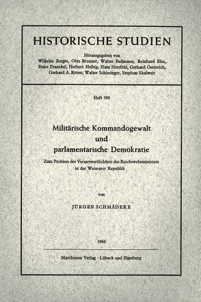 Militärische Kommandogewalt und parlamentarische Demokratie von Schmädeke,  Jürgen