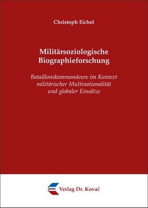 Militärsoziologische Biographieforschung von Eichel,  Christoph