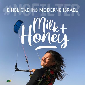 Milk & Honey – Aufstellbuch von Oppliger,  Tabea