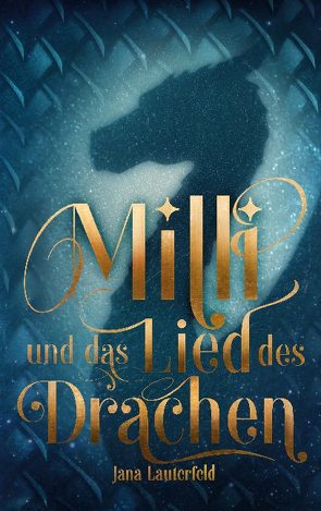 Milli und das Lied des Drachen von Lauterfeld,  Jana