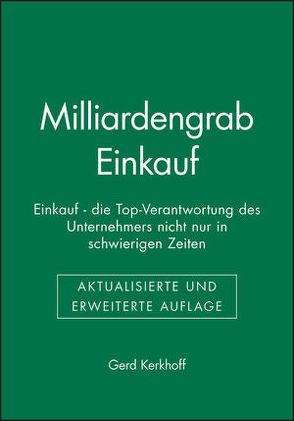 Milliardengrab Einkauf von Kerkhoff,  Gerd