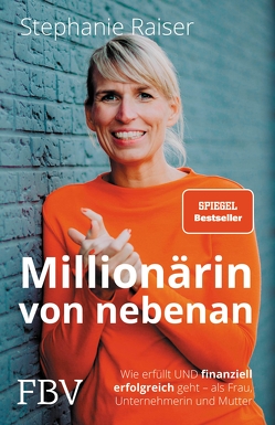 Millionärin von nebenan von Raiser,  Stephanie