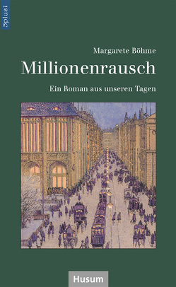 Millionenrausch von Böhme,  Margarete