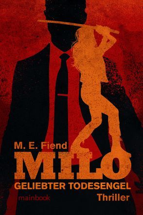 Milo – Geliebter Todesengel von Fiend,  M.E.