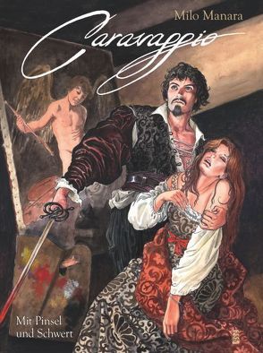 Milo Manara – Caravaggio von Manara,  Milo