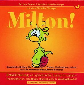 MILTON! von Schmidt-Tanger,  Martina, Tomas,  Jens, Tschepp,  Frederic Christian