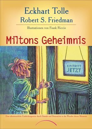 Miltons Geheimnis von Friedman,  Robert S., Riccio,  Frank, Tolle,  Eckhart