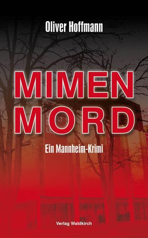 Mimenmord von Hoffmann,  Oliver