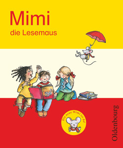 Mimi, die Lesemaus – Fibel für den Erstleseunterricht – Ausgabe E für alle Bundesländer – Ausgabe 2008 von Borries,  Waltraud, Kiesinger-Jehle,  Barbara, Kirschenmann,  Manuela, Münstermann,  Sabine, Webersberger,  Annette