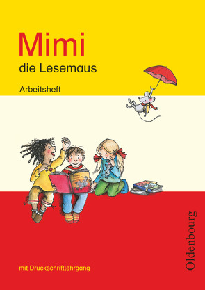 Mimi, die Lesemaus – Fibel für den Erstleseunterricht – Ausgabe E für alle Bundesländer – Ausgabe 2008 von Borries,  Waltraud, Kiesinger-Jehle,  Barbara, Kirschenmann,  Manuela, Münstermann,  Sabine, Webersberger,  Annette