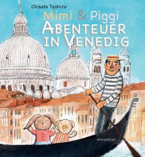 Mimi & Piggi – Abenteuer in Venedig von Tashiro,  Chisato