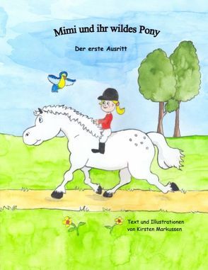 Mimi und ihr wildes Pony von Markussen,  Kirsten