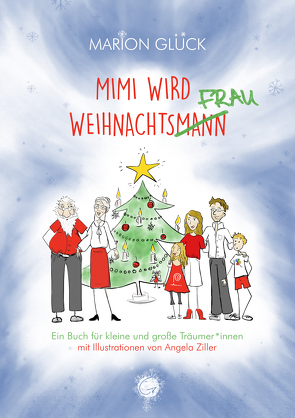 Mimi wird Weihnachtsmann von Angela,  Ziller, Marion,  Glück