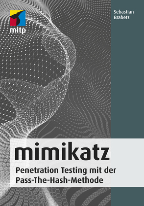 Penetration Testing mit mimikatz von Brabetz,  Sebastian