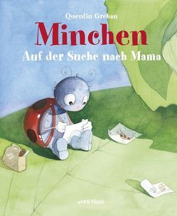 Minchen – Auf der Suche nach Mama von Gréban,  Quentin