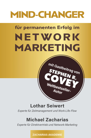 MIND-CHANGER von Covey,  Stephen R., Seiwert,  Prof. Dr. Lothar, Zacharias,  Prof. Dr. Michael