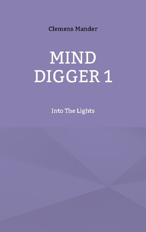 Mind Digger 1 von Mander,  Clemens