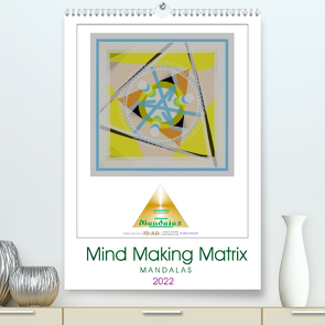 Mind Making Matrix Mandalas (Premium, hochwertiger DIN A2 Wandkalender 2022, Kunstdruck in Hochglanz) von Zapf,  Gabi