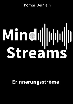 Mind Streams von Deinlein,  Thomas