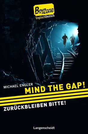 Mind the Gap! – Zurückbleiben bitte! von Engler,  Michael