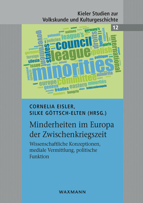 Minderheiten im Europa der Zwischenkriegszeit von Bamberger-Stemmann,  Sabine, Boie,  Jenni, Eisler,  Cornelia, Göttsch-Elten,  Silke, Jaworski,  Rudolf, Köstlin,  Konrad, Marchetti,  Christian, Nosková,  Jana, Petersen,  Hans-Christian, Scholl-Schneider,  Sarah, Weber,  Matthias, Weger,  Tobias