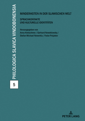 Minderheiten in der slawischen Welt von Kretschmer,  Anna, Neweklowsky,  Gerhard, Newerkla,  Stefan Michael, Poljakov,  Fedor