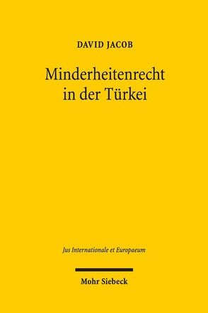 Minderheitenrecht in der Türkei von Jacob,  David