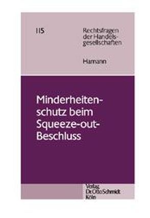 Minderheitenschutz beim Squeeze-out-Beschluss von Hamann,  Axel