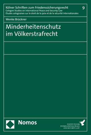 Minderheitenschutz im Völkerstrafrecht von Brückner,  Wenke