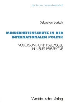 Minderheitenschutz in der internationalen Politik von Bartsch,  Sebastian