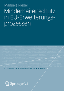 Minderheitenschutz in EU-Erweiterungsprozessen von Riedel,  Manuela