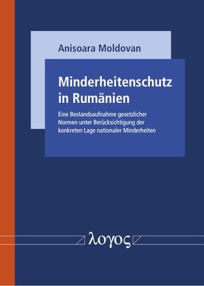 Minderheitenschutz in Rumänien von Moldovan,  Anisoara