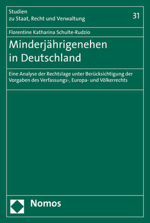 Minderjährigenehen in Deutschland von Schulte-Rudzio,  Florentine Katharina