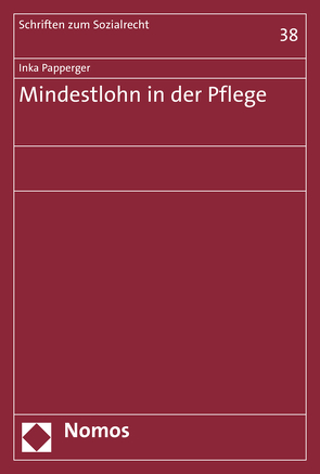 Mindestlohn in der Pflege von Papperger,  Inka