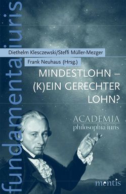 Mindestlohn – (k)ein gerechter Lohn? von Klesczewski,  Diethelm, Müller-Mezger,  Steffi, Neuhaus,  Frank