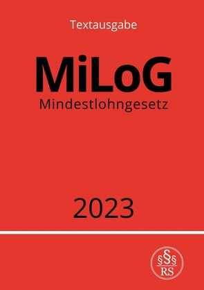 Mindestlohngesetz – MiLoG 2023 von Studier,  Ronny