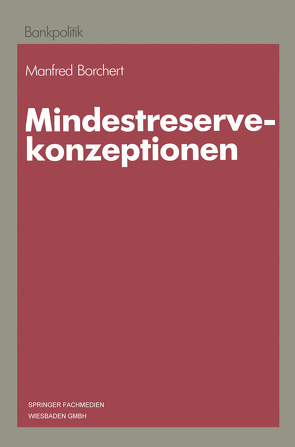 Mindestreservekonzeptionen von Borchert,  Manfred