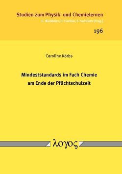 Mindeststandards im Fach Chemie am Ende der Pflichtschulzeit von Körbs,  Caroline