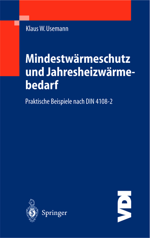 Mindestwärmeschutz und Jahresheizwärmebedarf von Usemann,  Klaus W.