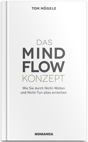 MINDFLOW von Mögele,  Tom