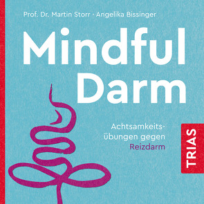 Mindful Darm (Hörbuch) von Bissinger,  Angelika, Dempe,  Dagmar, Storr,  Martin