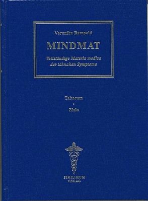 MINDMAT – Vollständige Materia medica der ichnahen Symptome. Band 8-10 / MINDMAT – Vollständige Materia medica der ichnahen Symptome. Band 10 von Rampold,  Veronika