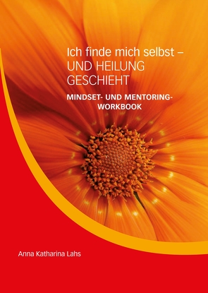 Mindset- und Mentoring-Workbook von Lahs,  Anna Katharina