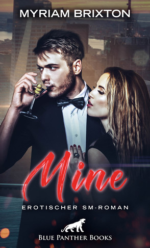 Mine | Erotischer SM-Roman von Brixton,  Myriam