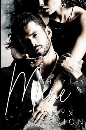 Mine – Onyx Passion von Key,  Emily