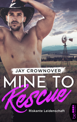 Mine to Rescue – Riskante Leidenschaft von Crownover,  Jay, Link,  Michaela