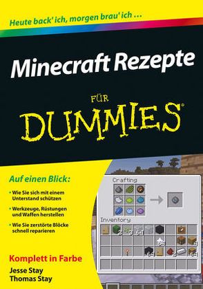 Minecraft Rezepte für Dummies von Kommer,  Isolde, Stay,  Jesse, Stay,  Thomas